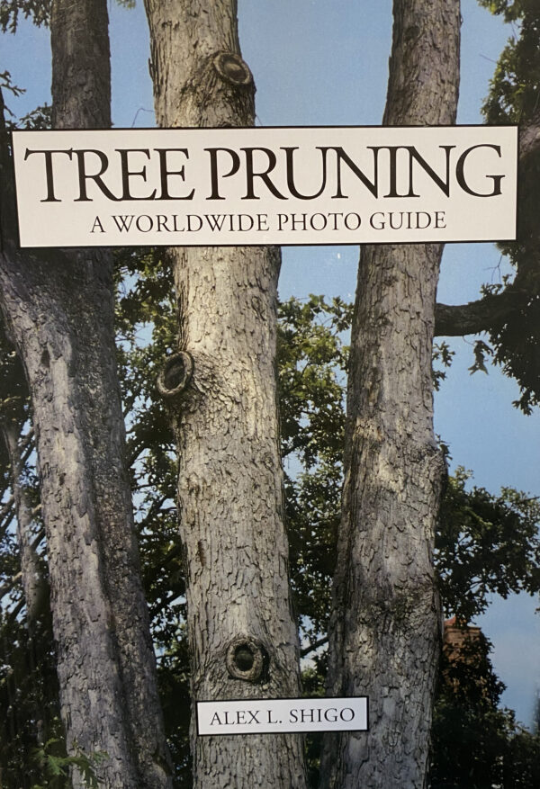 Tree Pruning a world wide photo guide di Alex Shigo